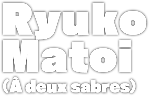 Ryūko Matoi （À deux sabres）